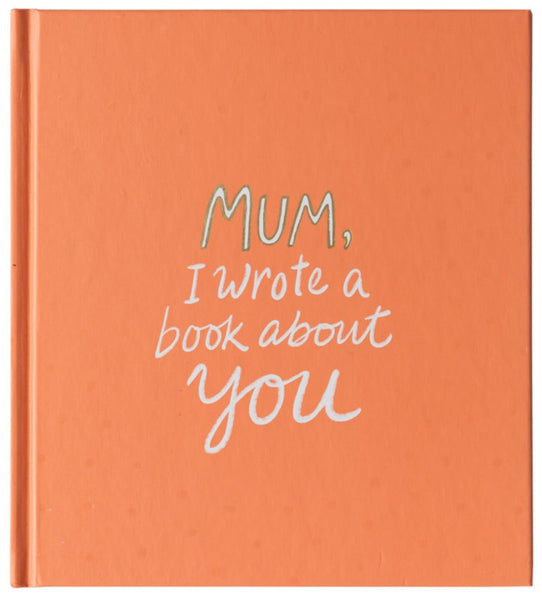 Mum, I Wrote a Book About You