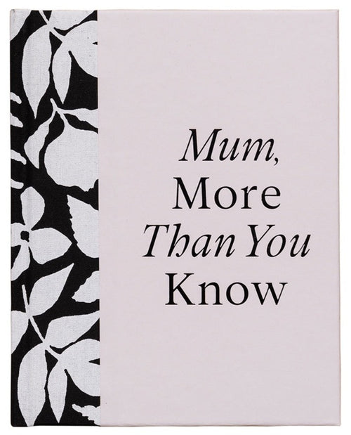 Mum, More Than You Know