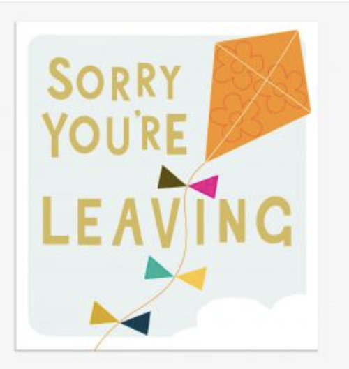 Card Sorry You Are Leaving!